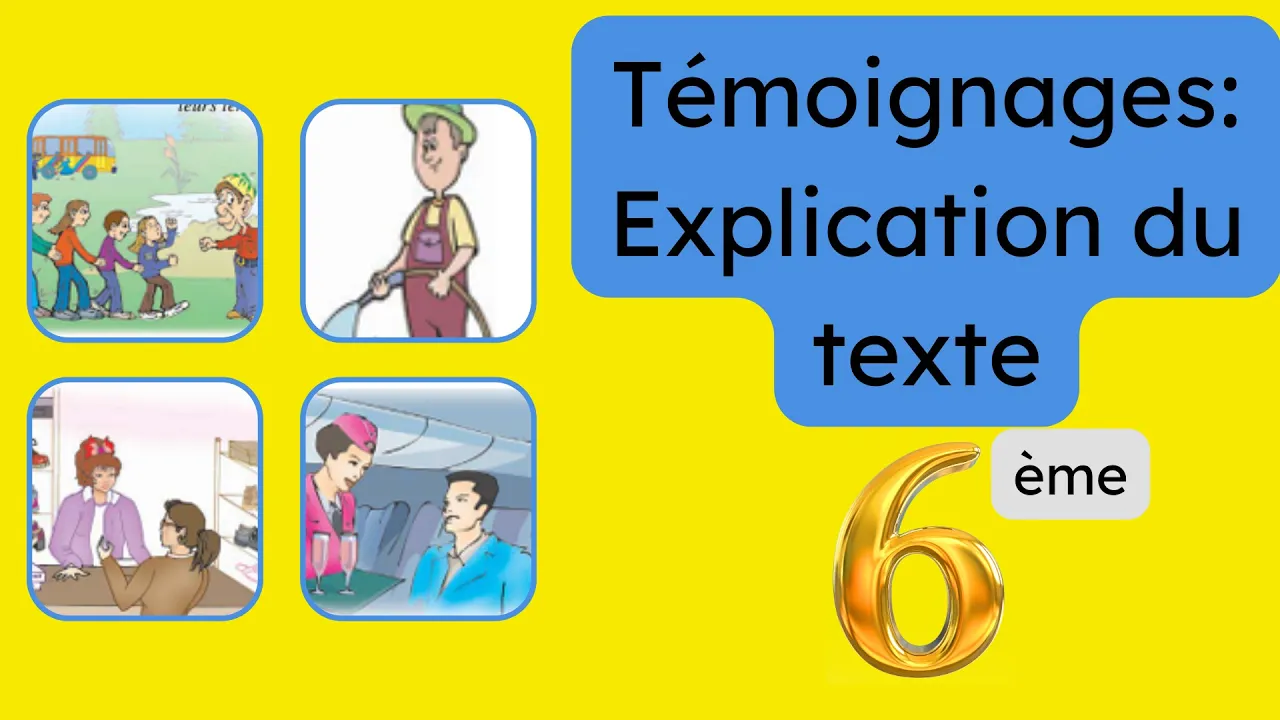 Témoignages : Explication du texte — 6ème année